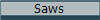 Saws